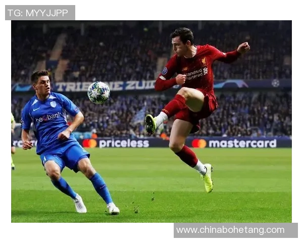 欧冠小组赛亨克对阵利物浦精彩对决前瞻与分析